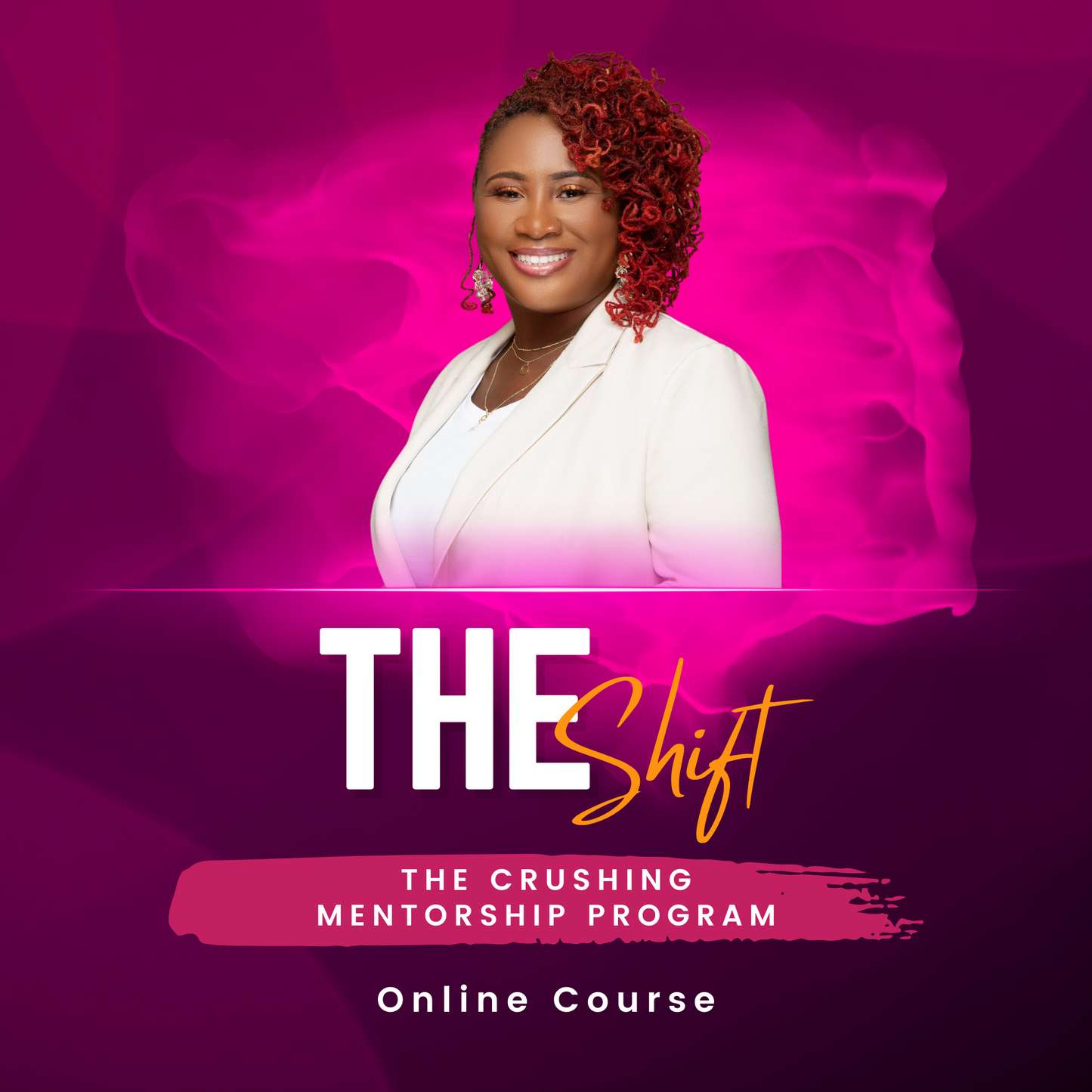 THE SHIFT: The Crushing Mentorship Program - 6 Weeks