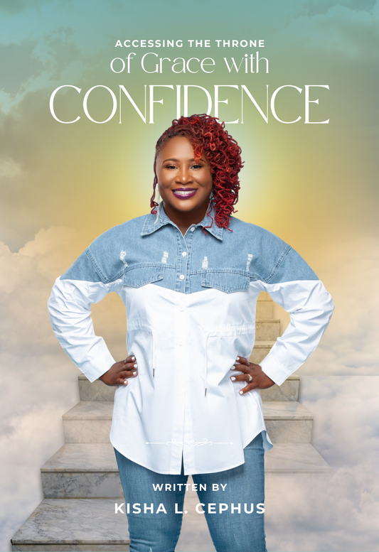 Accessing The Throne of Grace with Confidence